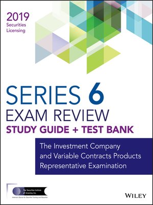 cover image of Wiley Series 6 Securities Licensing Exam Review 2019 + Test Bank